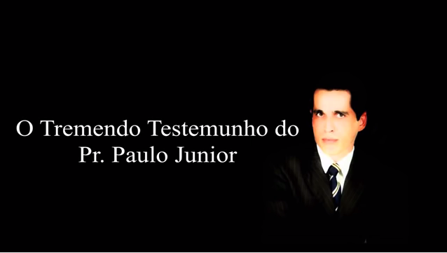 Testemunho do Pr Paulo Junior