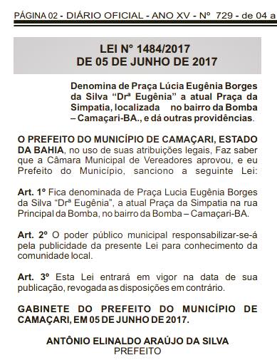 O novo nome da praça localizada na Rua Principal da Bomba foi decretado através da Lei Municipal 1484/2017, publicada no Diário Oficial e já em vigor O novo nome da praça localizada na Rua Principal da Bomba foi decretado através da Lei Municipal 1484/2017, publicada no Diário Oficial e já em vigor