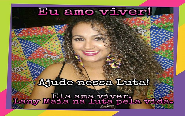 Lany Maia na luta pela vida